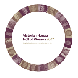 Victorian Honour Roll of Women 2007 Inspirational Women from All Walks of Life Contents Foreword
