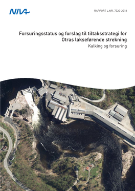 Forsuringsstatus Og Forslag Til Tiltaksstrategi for Otras Lakseførende Strekning Kalking Og Forsuring Foto: NIVA Foto