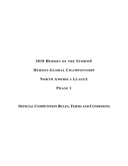 2018 Heroes of the Storm® Heroes Global Championship North America League Phase 1 Official Competition Rules, Terms and Conditi