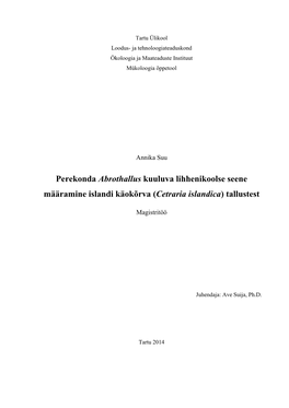 Perekonda Abrothallus Kuuluva Lihhenikoolse Seene Määramine Islandi Käokõrva (Cetraria Islandica) Tallustest