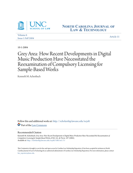 Grey Area: How Recent Developments in Digital Music Production Have Necessitated the Reexamination of Compulsory Licensing for Sample-Based Works Kenneth M