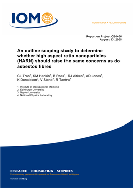 An Outline Scoping Study to Determine Whether High Aspect Ratio Nanoparticles (HARN) Should Raise the Same Concerns As Do Asbestos Fibres