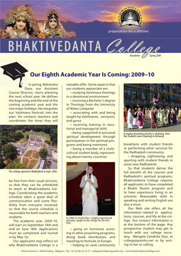 Bhaktivedanta College Requires So That They Can Be Scheduled All Applicants to Have Completed to Teach at Bhaktivedanta Col- a Bhakti Shastri Program and Lege