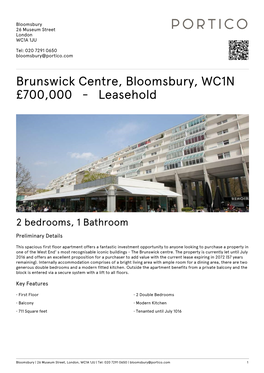 Brunswick Centre, Bloomsbury, WC1N £700000