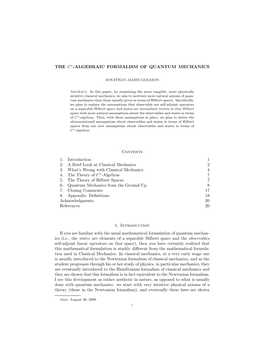 THE C∗-ALGEBRAIC FORMALISM of QUANTUM MECHANICS Contents 1. Introduction 1 2. a Brief Look at Classical Mechanics 2 3. What'