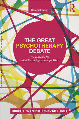 Downloaded by [New York University] at 03:56 14 August 2016 the Great Psychotherapy Debate