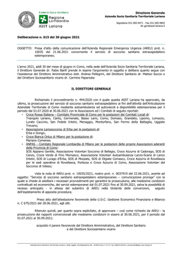 Deliberazione N. 615 Del 30 Giugno OGGETTO: Presa D'atto Della Comunicazione 10035 Del 21.06.202 Estemporaneo. L'anno 2021