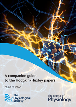 A Companion Guide to the Hodgkin-Huxley Papers