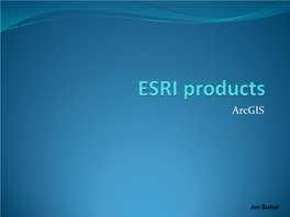 ESRI Products  Arcgis Mobile  Arcpad  Arcgis Desktop  Apps for Ios