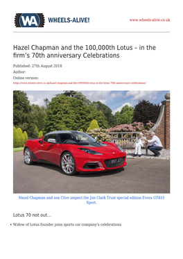 Hazel Chapman and the 100,000Th Lotus – in the Firm's 70Th