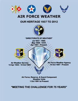 Air Force Weather, Our Heritage 1937-2012.” AFWA Agreed to This Approach in December 2009