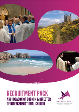 Recruitment Pack Archdeacon of Bodmin & Director of Intergenerational Church Contents