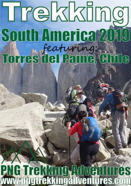 South America 2019 Featuring: Torres Del Paine, Chile Torres Del Paine- Full Circuit: US$4740 Per Person