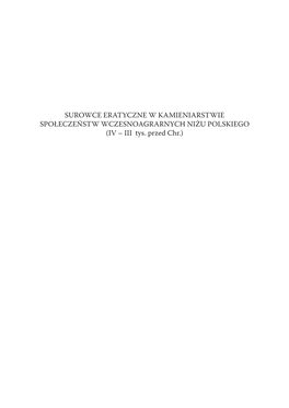 SUROWCE ERATYCZNE W KAMIENIARSTWIE SPOŁECZEŃSTW WCZESNOAGRARNYCH NIŻU POLSKIEGO (IV – III Tys