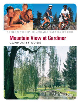 Mountain View at Gardiner COMMUNITY GUIDE Copyright 2007 Toll Brothers, Inc