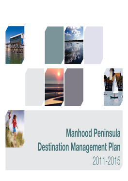Manhood Peninsula Destination Management Plan 2011-2015 Manhood Peninsula Destination Management Plan