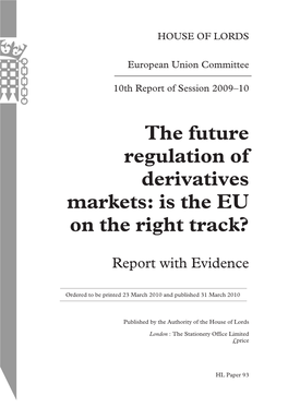 The Future Regulation of Derivatives Markets: Is the EU on the Right Track?