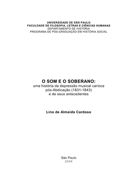 O SOM E O SOBERANO: Uma História Da Depressão Musical Carioca Pós-Abdicação (1831-1843) E De Seus Antecedentes