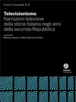 — Televisionismo Narrazioni Televisive Della Storia Italiana Negli Anni Della Seconda Repubblica