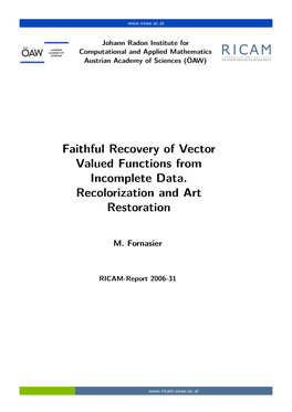Faithful Recovery of Vector Valued Functions from Incomplete Data. Recolorization and Art Restoration