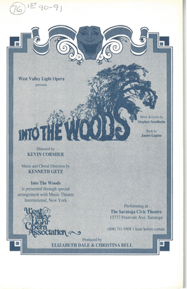 West Valley Light Opera KEVIN CORMIER KENNETH GETZ Into the Woods Is Presented Through Special Arrangement with Music Theatre In