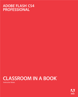 Adobe Flash CS4 Professional Classroom in a Book, ©2009 Adobe