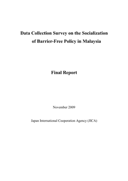 Data Collection Survey on the Socialization of Barrier-Free Policy in Malaysia Final Report