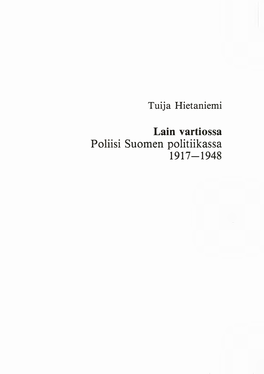 Lain Vartiossa Poliisi Suomen Politiikassa 1917-1948 Suomen Historiallinen Seura Finska Historiska Samfundet Societas Historica Finlandiae