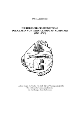 Die Herrschaftsausweitung Der Grafen Von Wernigerode Am Nordharz (1249 - 1369)