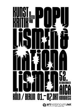 Kunstkritik in Zeiten Von Populismen Und Nationalismen. Akten Des 52. Internationalen AICA Kongresses, Köln/Berlin 1. Bis 7. Ok