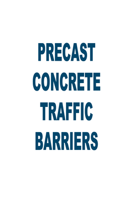 Precast Concrete Traffic Barriers Presentation