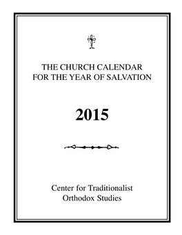 THE CHURCH CALENDAR for the YEAR of SALVATION Center for Traditionalist Orthodox Studies