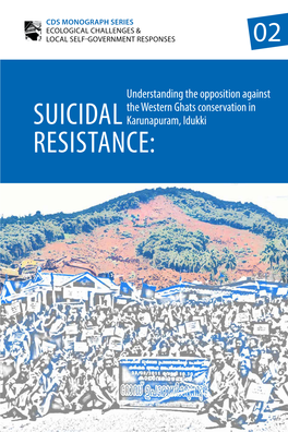 Suicidal Resistance? Understanding the Opposition Against the Western Ghats Conservation in Karunapuram, Idukki, Kerala