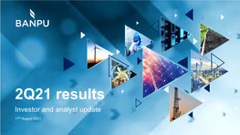 2Q21 Results Investor and Analyst Update