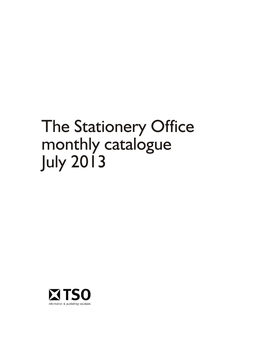 The Stationery Office Monthly Catalogue July 2013 Ii