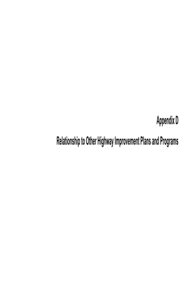 Appendix D Relationship to Other Highway Improvement Plans And