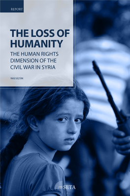 The Loss of Humanity the Human Rights Dimension of the Civil War in Syria