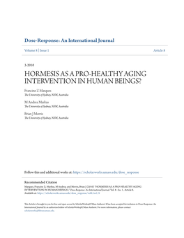 HORMESIS AS a PRO-HEALTHY AGING INTERVENTION in HUMAN BEINGS? Francine Z Marques the University of Sydney, NSW, Australia