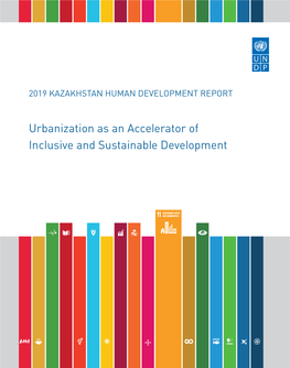 Urbanization As a Sustainable Development Strategy for Kazakhstan 12 1.1