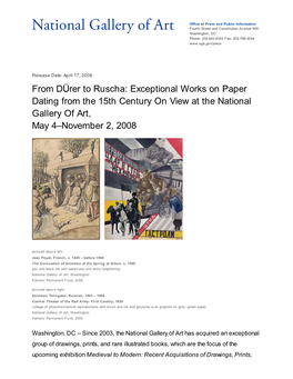 From Dürer to Ruscha: Exceptional Works on Paper Dating from the 15Th Century on View at the National Gallery of Art, May 4–November 2, 2008