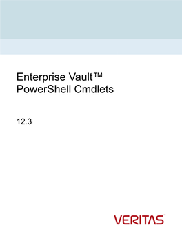 Enterprise Vault™ Powershell Cmdlets
