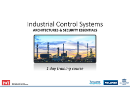 Industrial Control Systems ARCHITECTURES & SECURITY ESSENTIALS