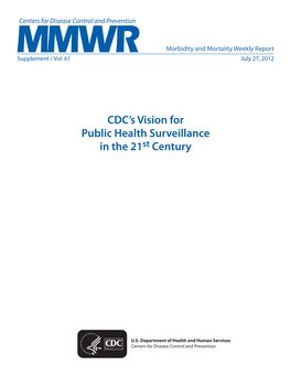 CDC. CDC's Vision for Public Health Surveillance in the 21St Century. MMWR 2012