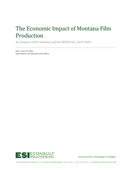 The Economic Impact of Montana Film Production an Analysis of the Industry and the MEDIA Act, 2019-2020