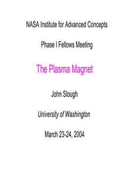 The Plasma Magnet