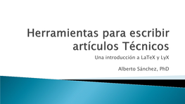 Latex Y Lyx Herramientas Para Escribir Artículos Técnicos