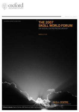 The 2007 Skoll World Forum on Social Entrepreneurship