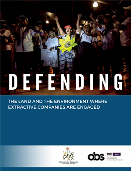 Defending Land and the Environment in Contexts of Extractive Industries
