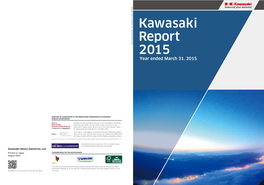 Kawasaki Report 2015 Year Ended March 31, 2015