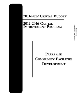 PARKS and COMMUNITY FACILITIES DEVELOPMENT PARKS and COMMUNITY FACILITIES DEVELOPMENT 2012-2016 Capital Improvement Program